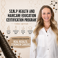 Scalp Health and Haircare Education Certification Program™  Enrollment